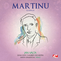 Bohuslav Martinu - Martinu: Sinfonietta La Jolla, H. 328 (Digitally Remastered)