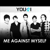 You & I - Me Against Myself