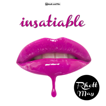 Rhett May - Insatiable