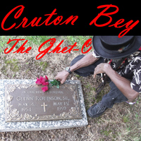 Cruton Bey - The Ghet-O