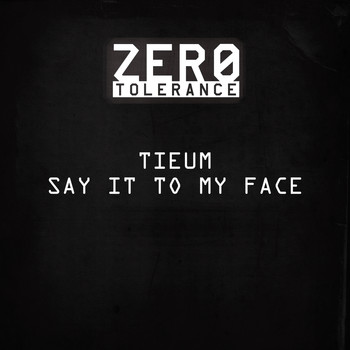 Tieum - Say It to My Face