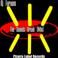 DJ Faraom - The Sounds Break (Mix)