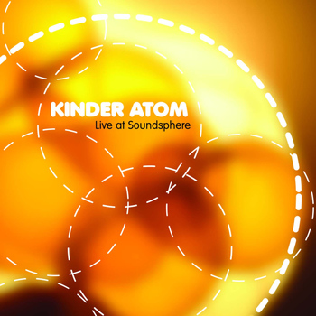 Kinder Atom - Live at Soundsphere '98