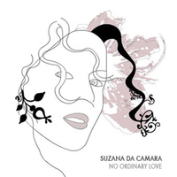 Suzana Da Camara - Ordinary Love
