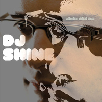 DJ Shine - Attention Deficit Disco