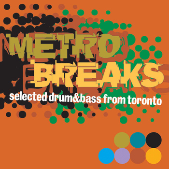 Various Artists - Metro Breaks - Selected Drum and Bass from Toronto