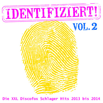 Various Artists - Identifiziert! - Die XXL Discofox Schlager Hits 2013 bis 2014, Vol. 2