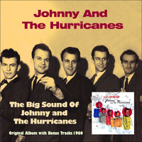 Johnny And The Hurricanes - The Big Sound Of Johnny and The Hurricanes (Original Album Plus Bonus Tracks 1960)
