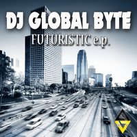 DJ Global Byte - Futuristic