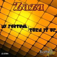 Zazu - My Fortune / Turn It Up