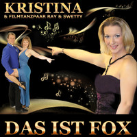 Kristina & Filmtanzpaar Ray & Swetty - Das ist Fox