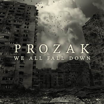 Prozak - We All Fall Down (Explicit)