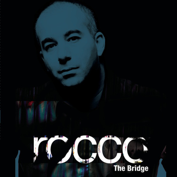 Rocco - The Bridge