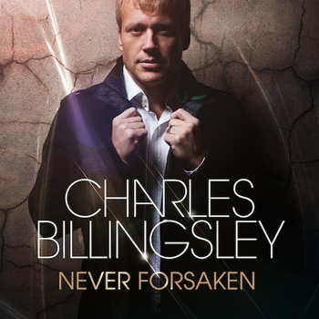 Charles Billingsley - Never Forsaken