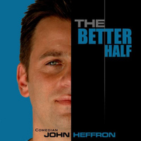 John Heffron - The Better Half