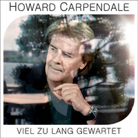 Howard Carpendale - Viel zu lang gewartet