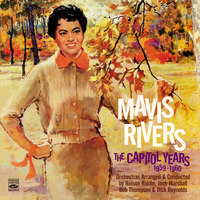 Mavis Rivers - Mavis Rivers. The Complete Capitol Years 1959-1960. "Take A Number," "Hooray for Love" And "Mavis Rivers Sings About the Simple Life" Plus One Single and Two Bonus Tracks From "Ports of Paradise"