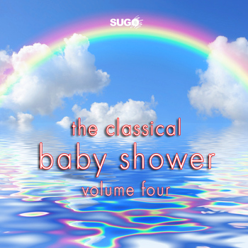 Various Artists - The Classical Baby Shower, Vol. 4