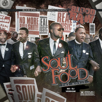 Blood Raw - "Soul Food" (Exclusive No DJ Version)