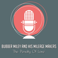 Bubber Miley And His Mileage Makers - The Penalty of Love