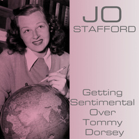 Joe Stafford - Getting Sentimental Over Tommy Dorsey
