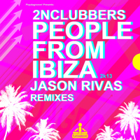 2nClubbers - People from Ibiza 2k13 (Jason Rivas Remixes)