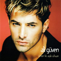 Ali Güven - Yeter Ki Aşk Olsun