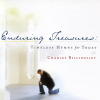 Charles Billingsley - Enduring Treasures: Timeless Hymns for Today