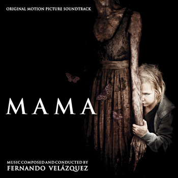 Fernando Velázquez - Mama (Original Motion Picture Soundtrack)