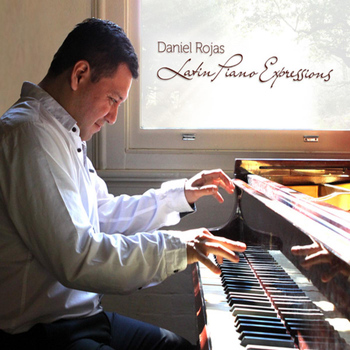 Daniel Rojas - Latin Piano Expressions