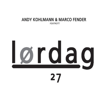 Andy Kohlmann & Marco Fender - Foxtrott