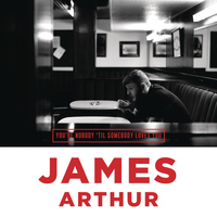 James Arthur - You're Nobody 'Til Somebody Loves You (Explicit)