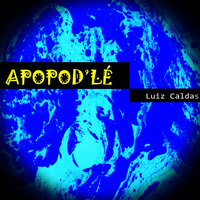 Luiz Caldas - Apopod'le