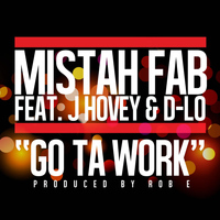 D Lo - Go Ta Work (feat. D Lo & J Hovey)