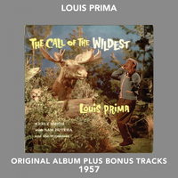 Louis prima, keely smith - The Call of the Wildest (Original Album Plus Bonus Tracks 1957)