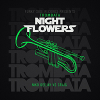 Night Flowers - Trombata