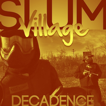 Slum Village - Decadence (feat. Guilty Simpson) - Single