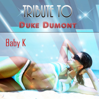 Baby K - Tribute to Duke Dumont