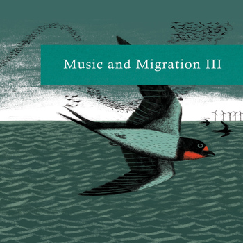 Various Artists - Music & Migration, Vol. 3