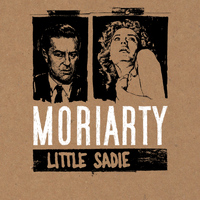 Moriarty - Little Sadie