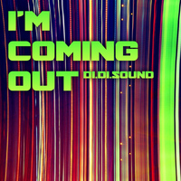 Di.di.sound - I'm Coming Out (Original Mix)