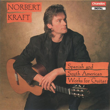 Norbert Kraft - Spanish and South American Works for Guitar