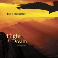 Joe Bongiorno - Flight of a Dream - Solo Piano