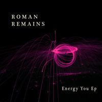 Roman Remains - Energy You - EP