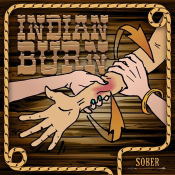 Sober - Indian Burn (Explicit)