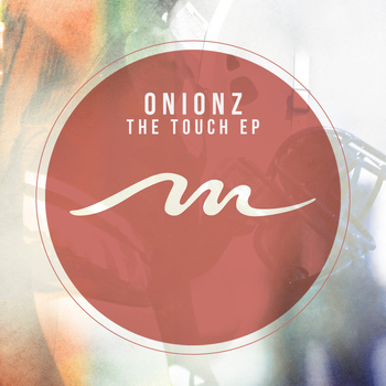 Onionz - The Touch EP