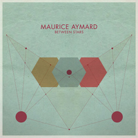 Maurice Aymard - Between Stars