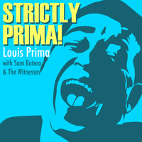 Louis Prima with Sam Butera & The Witnesses - Strictly Prima!
