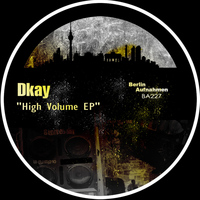 DKay - High Volume EP