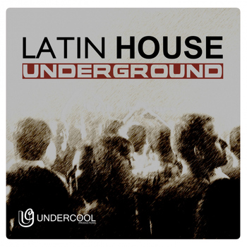 Various Artists - Undercool presents Latin House Underground